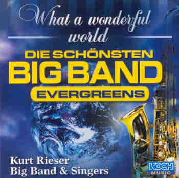 What a Wonderful World - Die schnsten Big Band Evergreens - klik hier