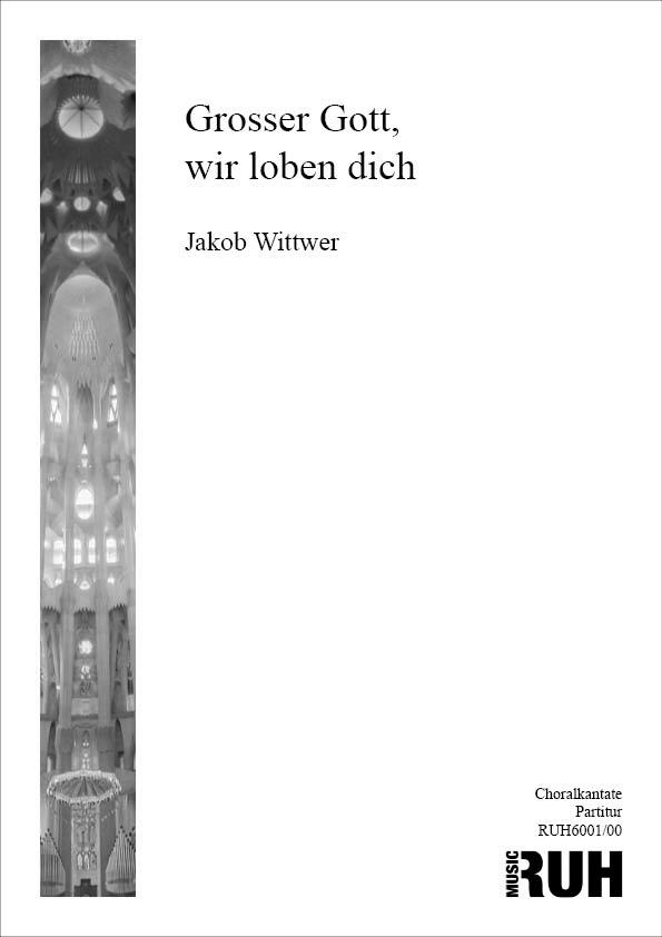 Grosser Gott, wir loben dich - klik hier