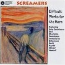 Screamers: Difficult Works for the Horn - klik hier Screamers: Difficult Works for the Horn - klik hier