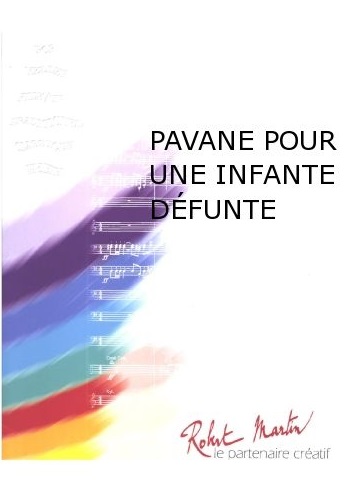 Pavane pour une Infante Défunte - klik hier Pavane pour une Infante Défunte - klik hier