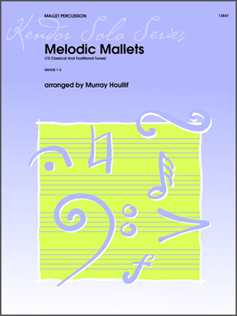 Melodic Mallets (10 Classical And Traditional Tunes) - klik hier Melodic Mallets (10 Classical And Traditional Tunes) - klik hier