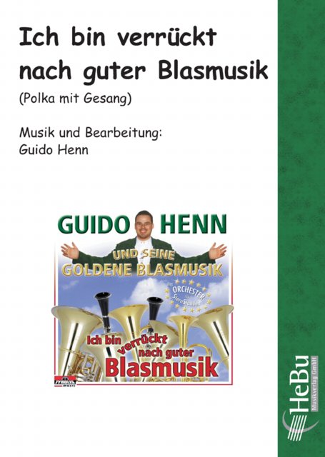 Ich bin verrckt nach guter Blasmusik (Polka mit Gesang) - klik hier