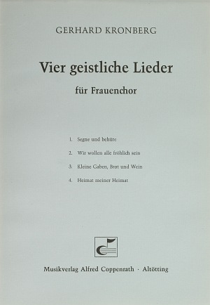 Vier geistliche Lieder (ssA) - klik hier Vier geistliche Lieder (ssA) - klik hier