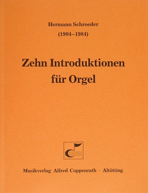 Schroeder, Zehn Introduktionen für Orgel - klik hier Schroeder, Zehn Introduktionen für Orgel - klik hier