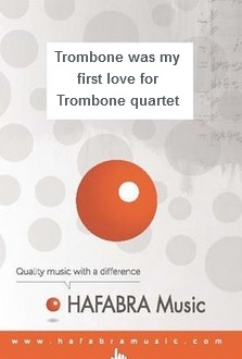 Trombone was my first love - klik hier