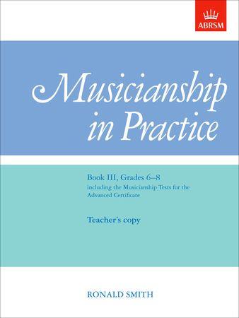 Musicianship in Practice Book 3, Grades 6-8: teacher's and pupil's copies combined - klik hier Musicianship in Practice Book 3, Grades 6-8: teacher's and pupil's copies combined - klik hier