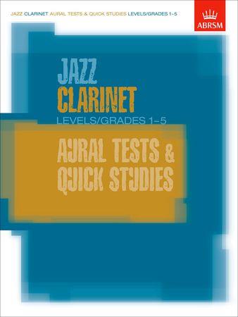 Jazz Clarinet Aural Tests and Quick Studies: Levels/Grades 1-5 - klik hier