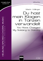 Du hast mein Klagen in Tanzen verwandelt (You have Changed My Sobbing to Dancing) - klik hier Du hast mein Klagen in Tanzen verwandelt (You have Changed My Sobbing to Dancing) - klik hier