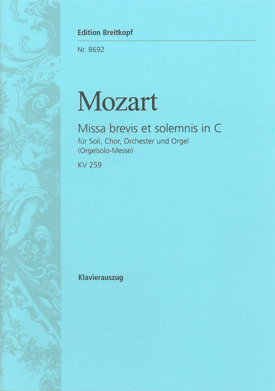 Missa brevis et solemnis in C 'Orgelsolo-Messe' - klik hier Missa brevis et solemnis in C 'Orgelsolo-Messe' - klik hier