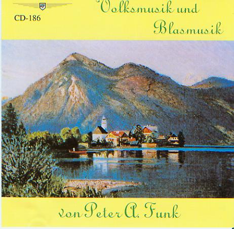 Volksmusik und Blasmusik von Peter A. Funk - klik hier