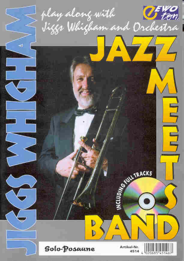 Jiggs Whigham: Jazz Meets Band (Play along Trb) - klik hier