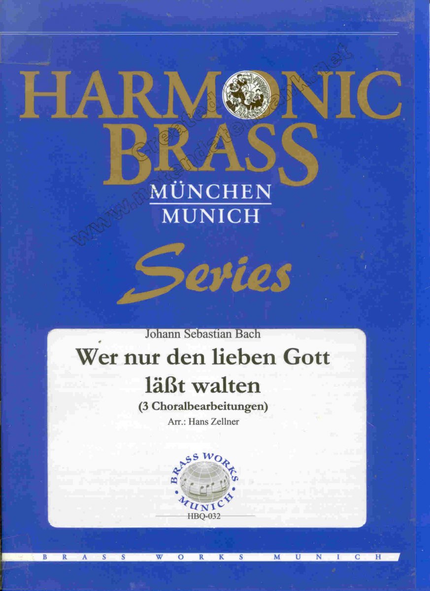 Wer nur den lieben Gott lässt walten (3 Choralbearbeitungen) - klik hier Wer nur den lieben Gott lässt walten (3 Choralbearbeitungen) - klik hier