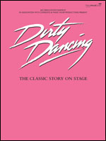 Dirty Dancing: The Classic Story on Stage - klik hier