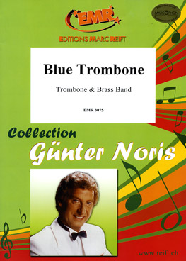 Blue Trombone - klik hier Blue Trombone - klik hier