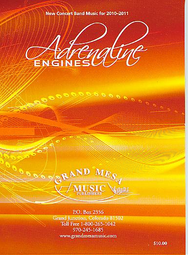 Grand Mesa 2010-2011 New Concert Band Music 'Adrenaline Engines' - klik hier