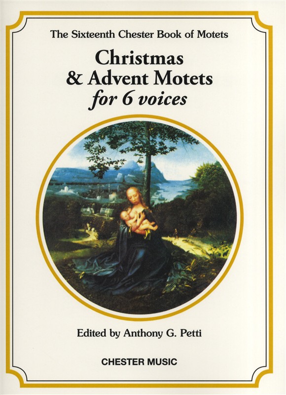 Christmas And Advent Motets For 6 Voices - klik hier Christmas And Advent Motets For 6 Voices - klik hier