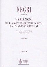 Variations on the Cavatina 'Di tanti palpiti' from Rossini's 'Tancredi' for Harp (Piano) - klik hier Variations on the Cavatina 'Di tanti palpiti' from Rossini's 'Tancredi' for Harp (Piano) - klik hier