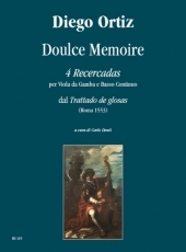 Doulce Memoire. 4 Recercadas from «Trattado de glosas» for Viol and Continuo - klik hier Doulce Memoire. 4 Recercadas from «Trattado de glosas» for Viol and Continuo - klik hier
