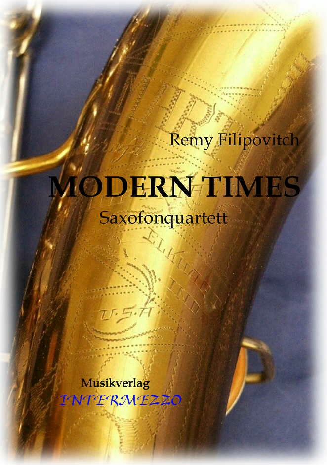 Modern Times  -  fr Saxophon-Quartett - klik hier