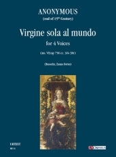 Virgine sola al mundo (ms. VEcap 758 cc. 36v-38r) for 4 Voices - klik hier Virgine sola al mundo (ms. VEcap 758 cc. 36v-38r) for 4 Voices - klik hier
