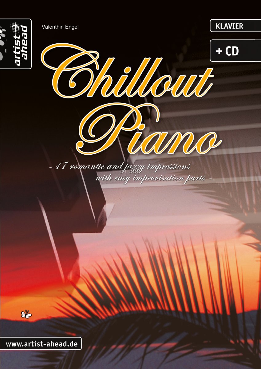 Chillout Piano - 17 romantic and jazzy impressions with easy improvisation parts - klik hier Chillout Piano - 17 romantic and jazzy impressions with easy improvisation parts - klik hier