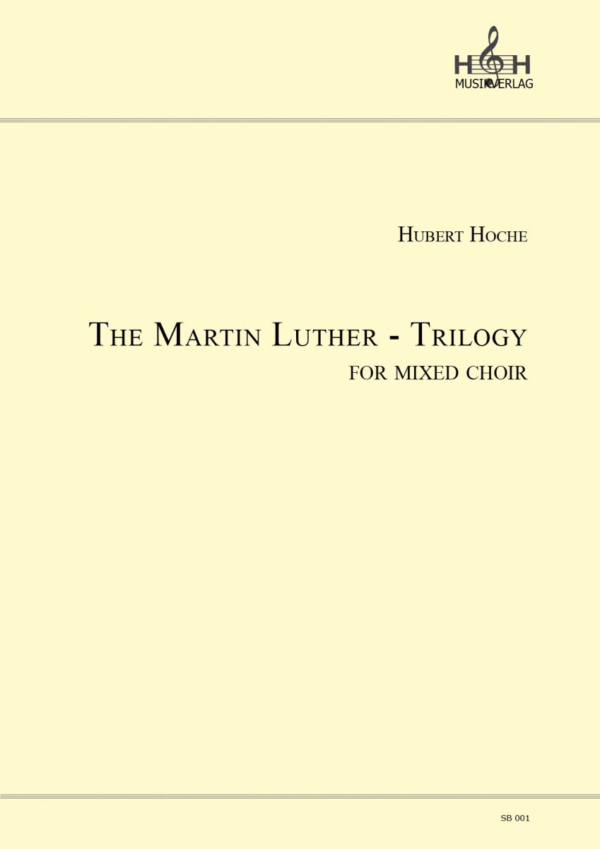 The Martin Luther - Trilogy for mixed choir - klik hier