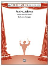 Aspire, Achieve (Fanfare and Processional) - klik hier