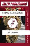 Drill The Band (Drum Solo)