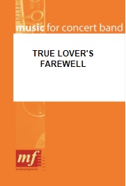 True Lover's Farewell - klik hier True Lover's Farewell - klik hier