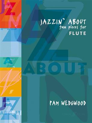 Jazzin' About (Fun Pieces for Flute) - klik hier