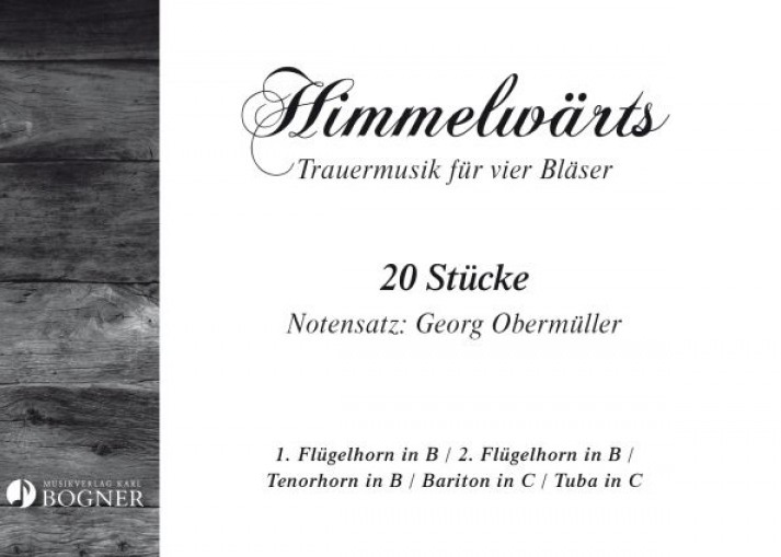 Himmelwärts (Trauermusik für 4 Bläser) - klik hier Himmelwärts (Trauermusik für 4 Bläser) - klik hier