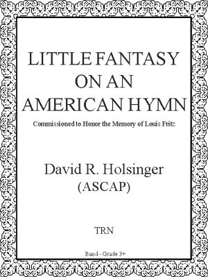 Little Fantasy on an American Hymn - klik hier Little Fantasy on an American Hymn - klik hier