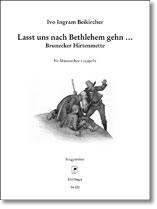 Lasst uns nach Bethlehem gehen (Brunecker Hirtenmesse) - klik hier