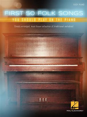 First 50 Folk Songs You Should Play on the Piano - klik hier