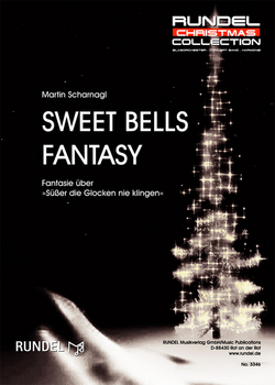 Sweet Bells Fantasy (Fantasie über "Süßer die Glocken nie klingen") - klik hier Sweet Bells Fantasy (Fantasie über "Süßer die Glocken nie klingen") - klik hier