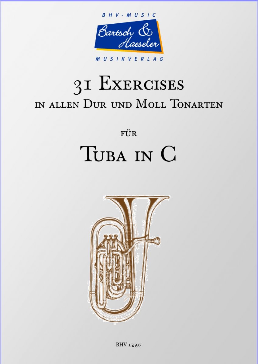 31 Exercises für Tuba in allen Dur- und Moll- Tonarten - klik hier 31 Exercises für Tuba in allen Dur- und Moll- Tonarten - klik hier