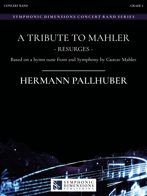 A Tribute to Mahler (Resurges - Based on a hymn tune from 2nd Symphony) - klik hier