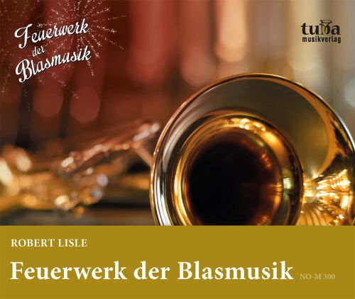 Feuerwerk der Blasmusik - klik hier Feuerwerk der Blasmusik - klik hier