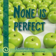 None is Perfect - klik hier