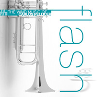 New Compositions for Concert Band: Flash - The music of Carlos Pellice - klik hier