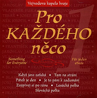 Pro kadho neco / Something for Everyone / Fr jeden etwas #1 - klik hier