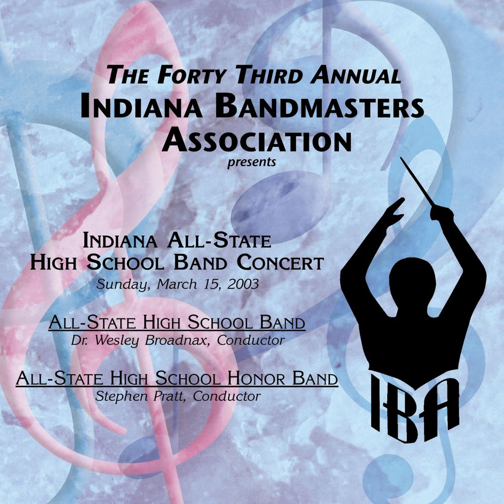 2003 Indiana Bandmasters Association: All-State High School Band and All-State Honor Band - klik hier