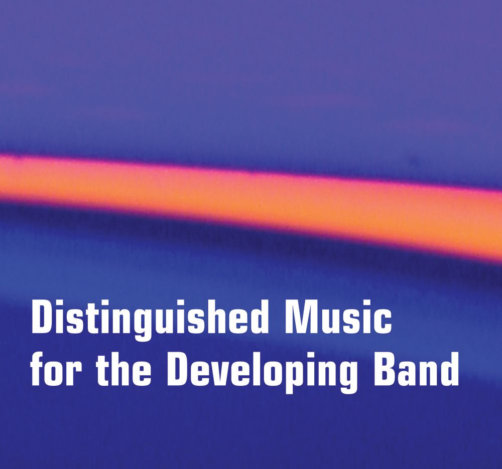 Distinguished Music for the Developing Band #1-10 - klik hier Distinguished Music for the Developing Band #1-10 - klik hier