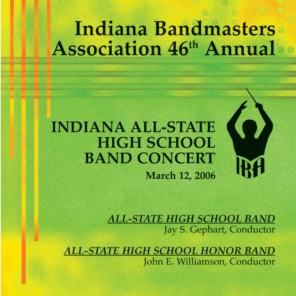2006 Indiana Bandmasters Association: All-State High School Band and All-State Honor Band - klik hier