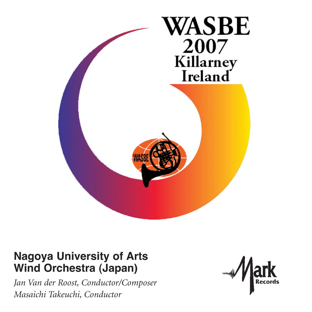 2007 WASBE Killarney, Ireland: Nagoya University of Arts Wind Orchestra - klik hier