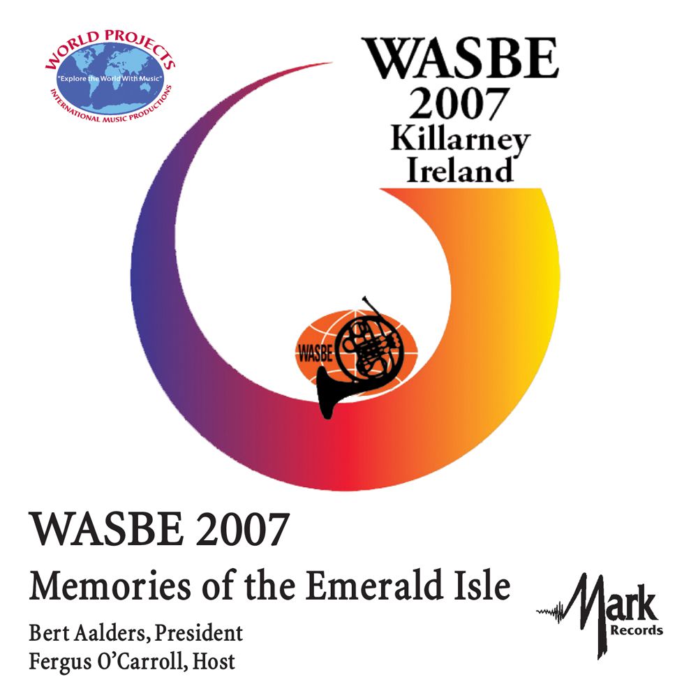 2007 WASBE Killarney, Ireland: Memories of the Emblem Isle - klik hier 2007 WASBE Killarney, Ireland: Memories of the Emblem Isle - klik hier