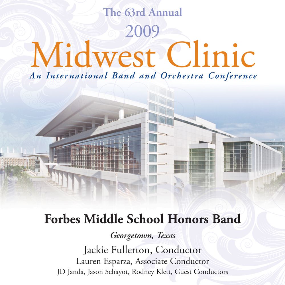 2009 Midwest Clinic: Forbes Middle School Honors Band - klik hier 2009 Midwest Clinic: Forbes Middle School Honors Band - klik hier
