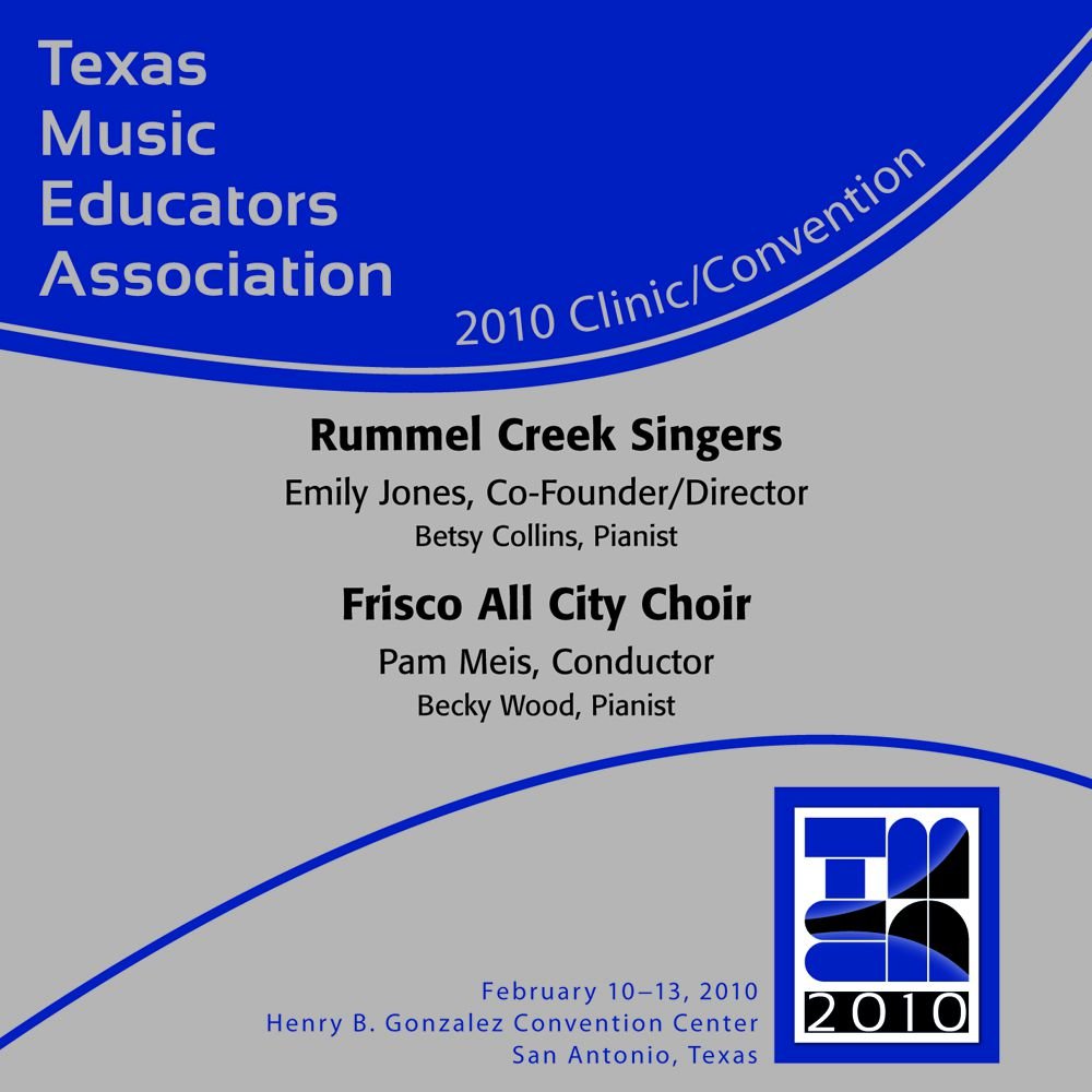 2010 Texas Music Educators Association: Rummel Creek Singers and Frisco All City Choir - klik hier