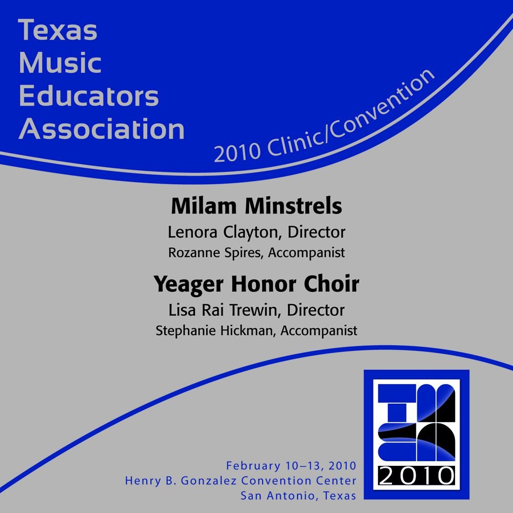 2010 Texas Music Educators Association: Milam Minstrels and Yeager Honor Choir - klik hier