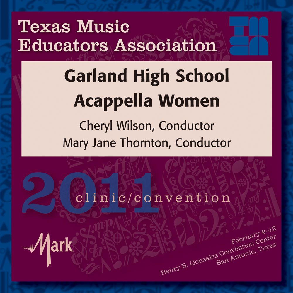 2011 Texas Music Educators Association: Garland High School A cappella Women - klik hier